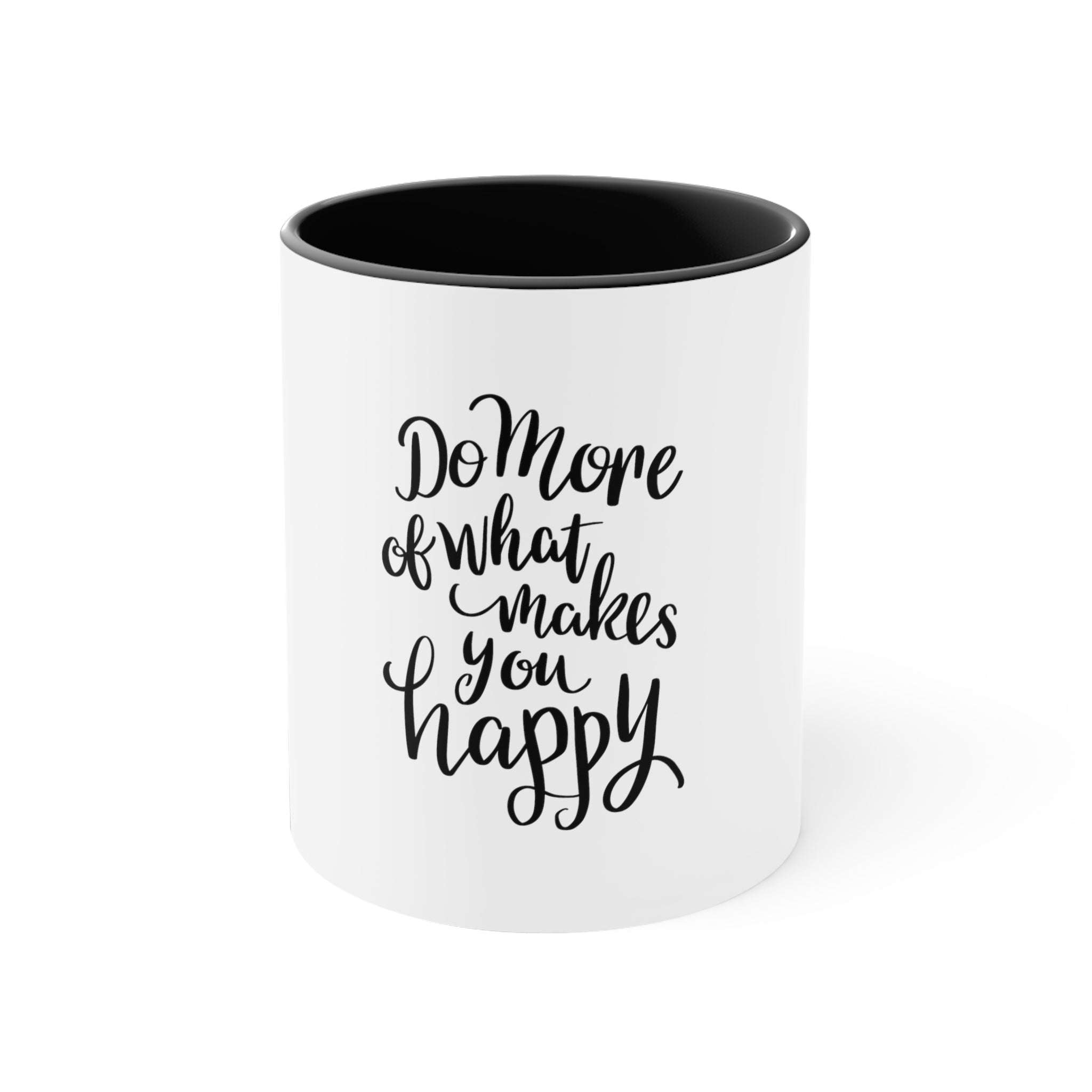 Do More Of What Makes You Happy Accent Coffee Mug, 11oz