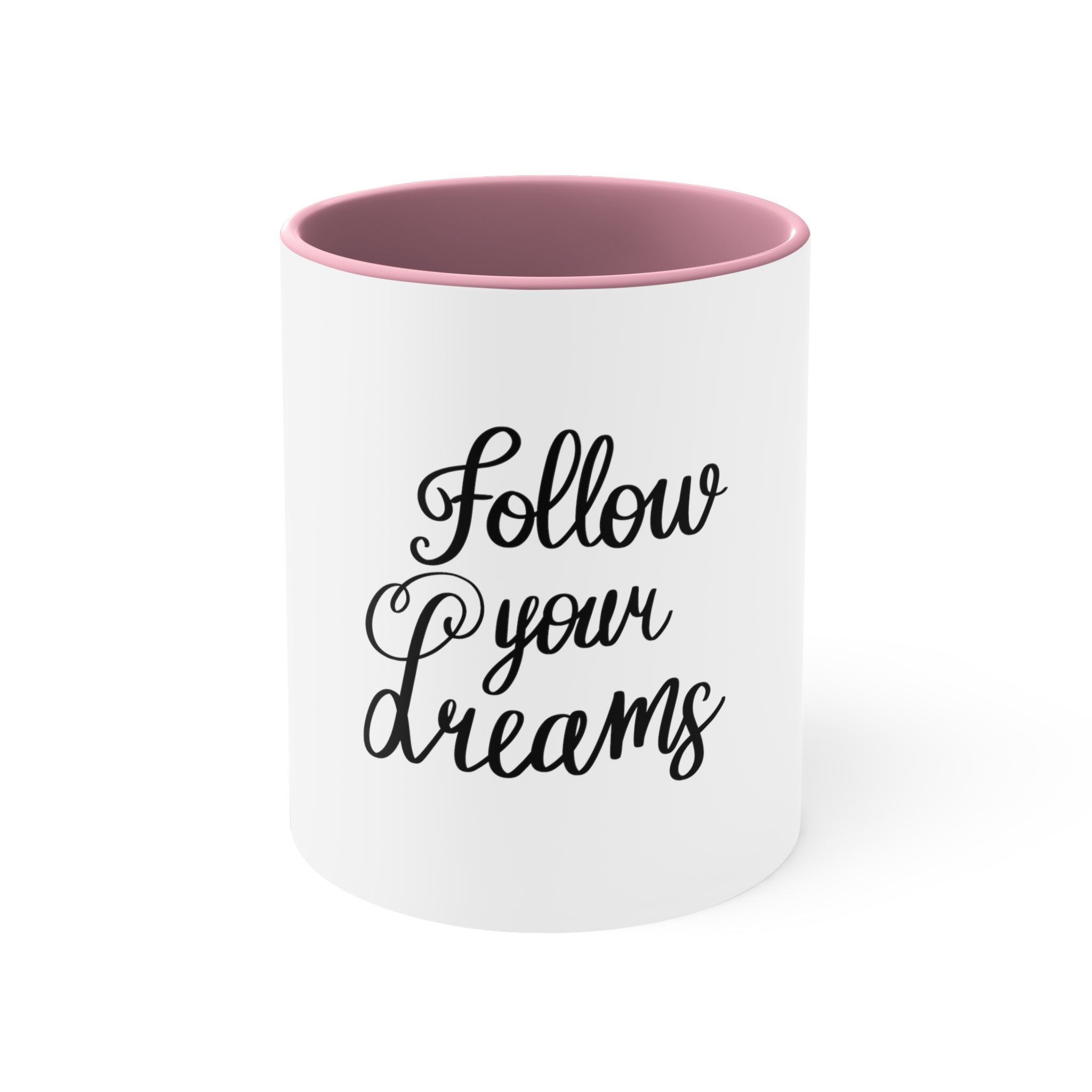 Follow Your Dreams Accent Coffee Mug, 11oz