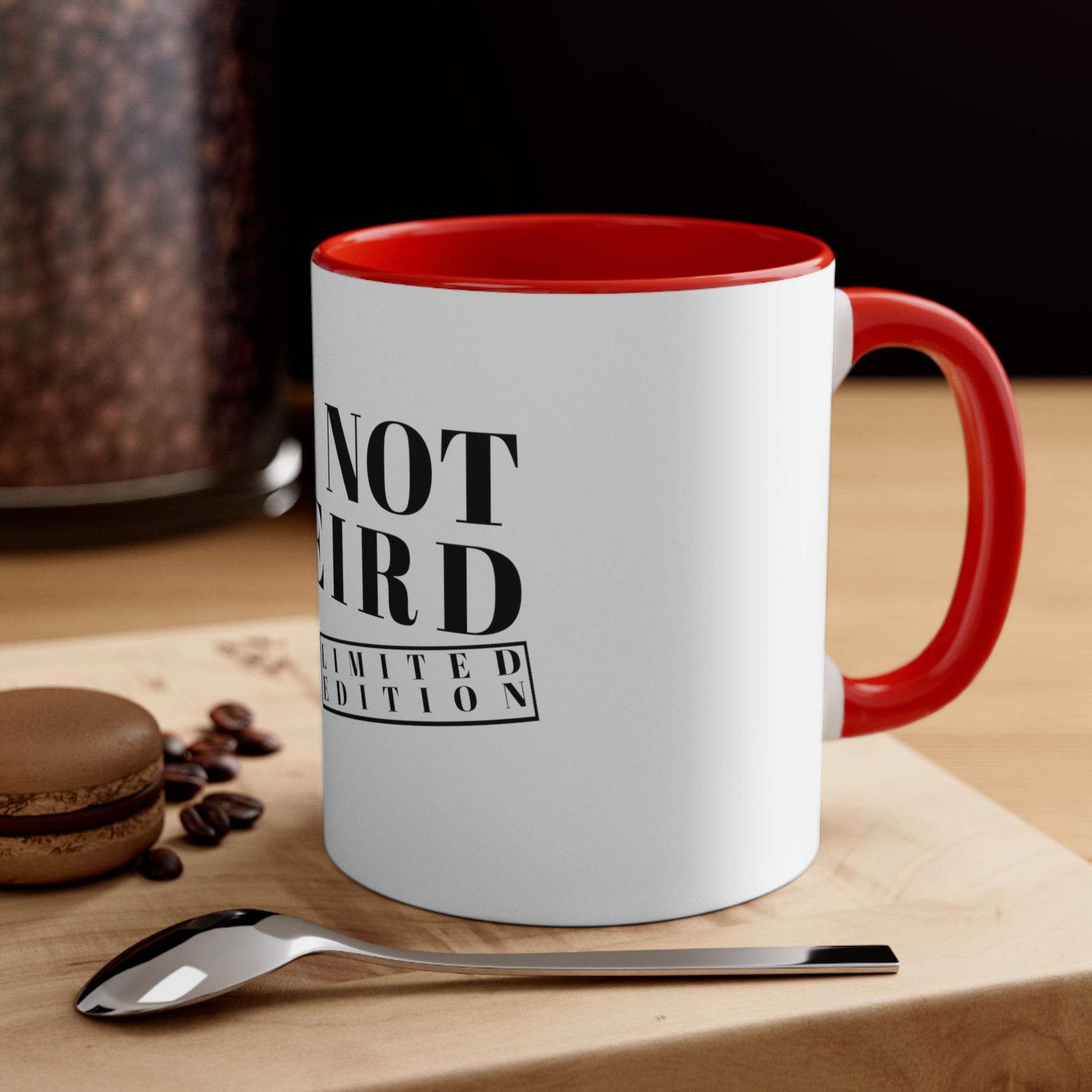 I'm Not Weird I'm Limited Edition Accent Coffee Mug, 11oz