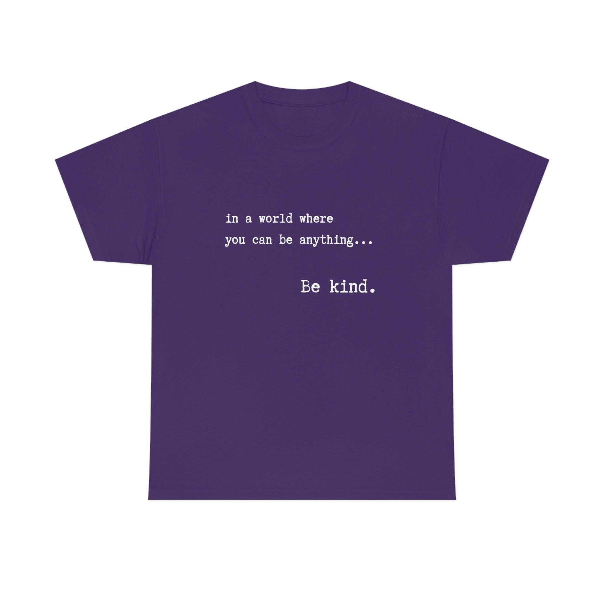 In A World Where You Can Be Anything Be Kind Unisex Jersey Short Sleeve Tee - MY SEXY STYLES
