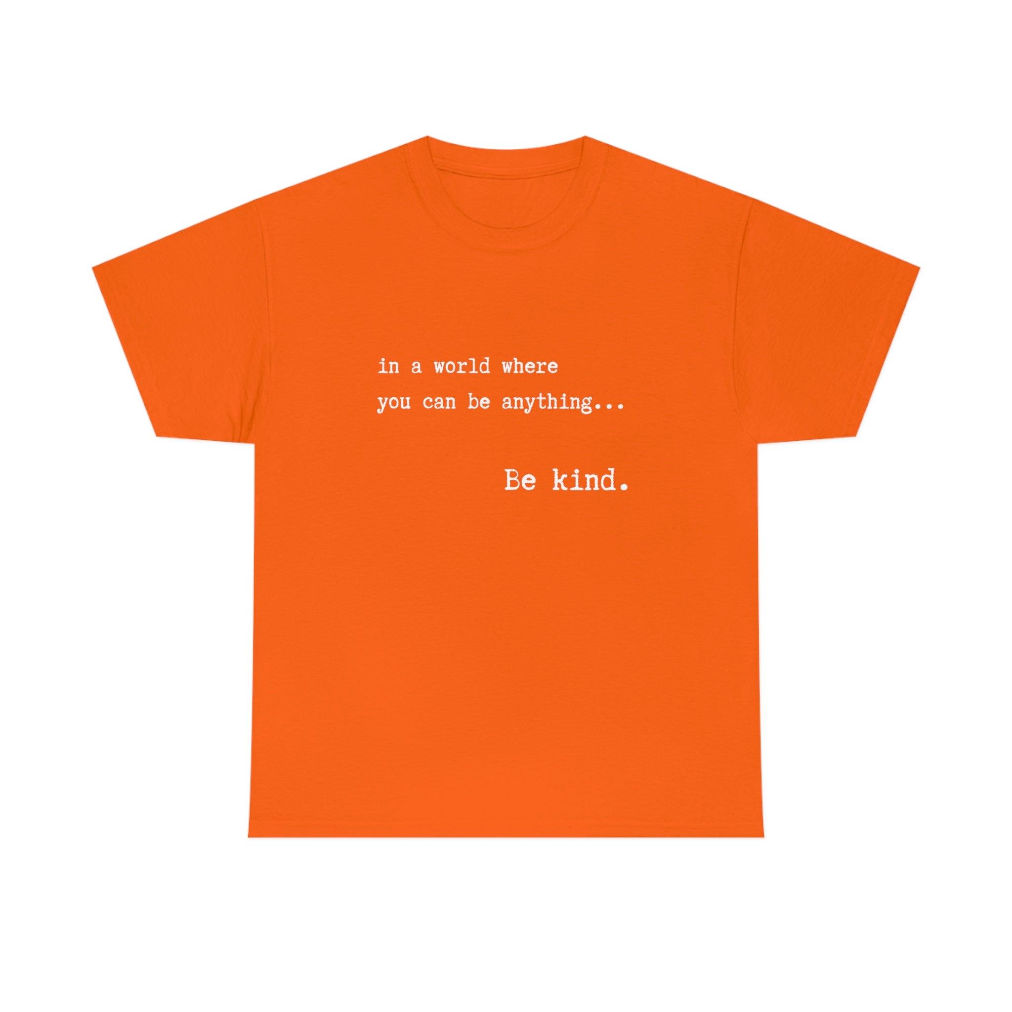 In A World Where You Can Be Anything Be Kind Unisex Jersey Short Sleeve Tee - MY SEXY STYLES