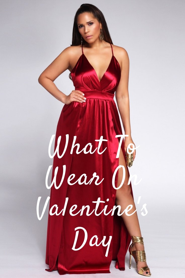 What To Wear On Valentine's Day - MY SEXY STYLES