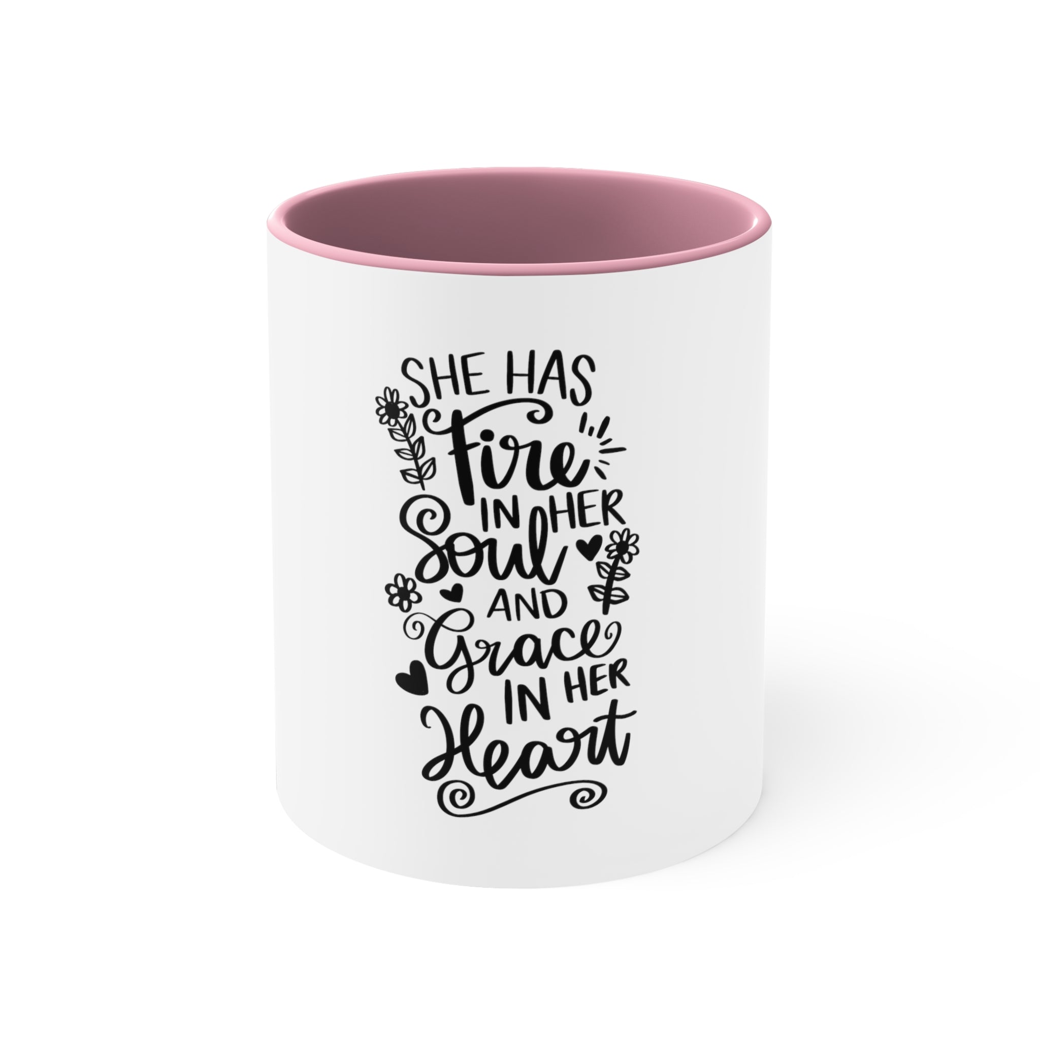 She Has Fire In Her Soul And Grace In Her Heart Accent Coffee Mug, 11oz