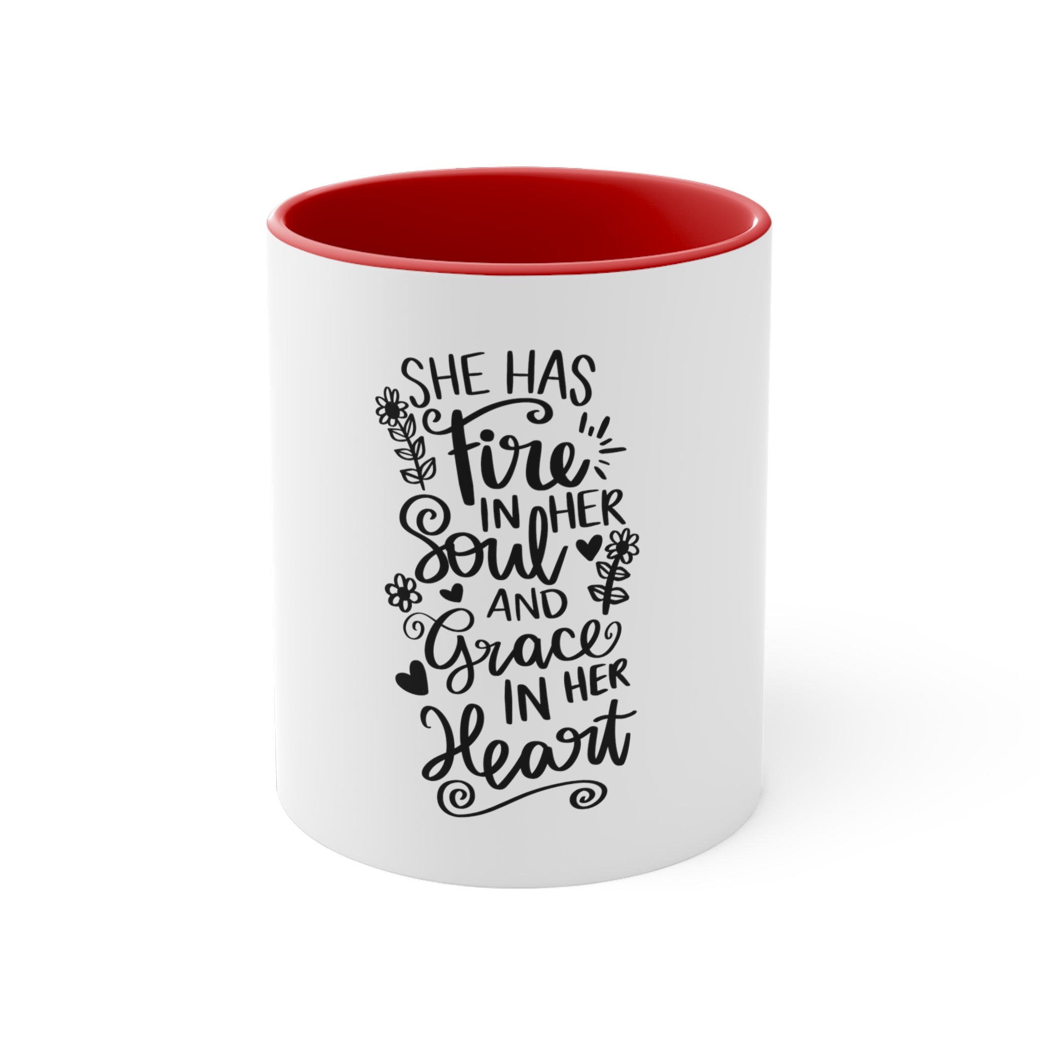 She Has Fire In Her Soul And Grace In Her Heart Accent Coffee Mug, 11oz