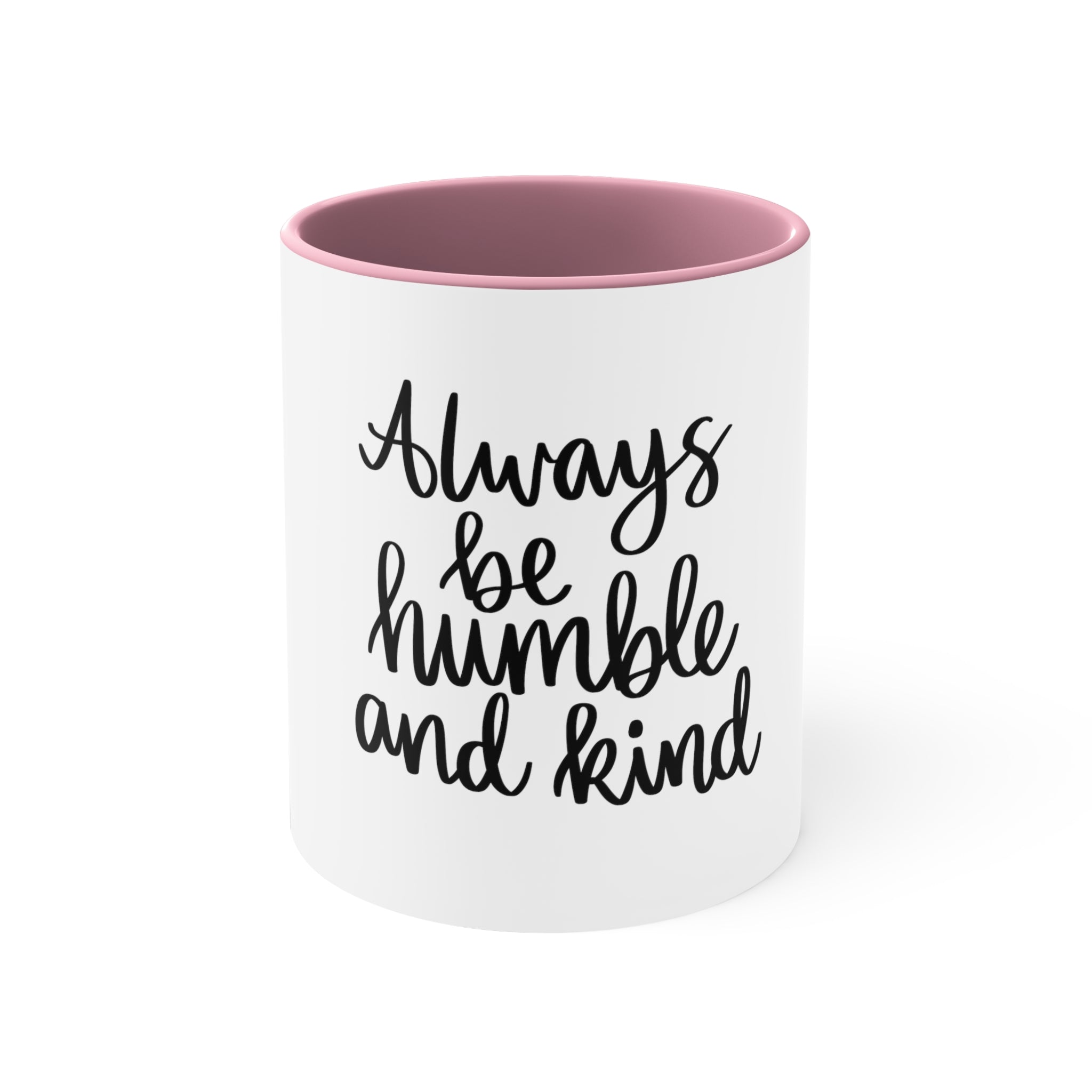 Always Be Humble And Kind Accent Coffee Mug, 11oz