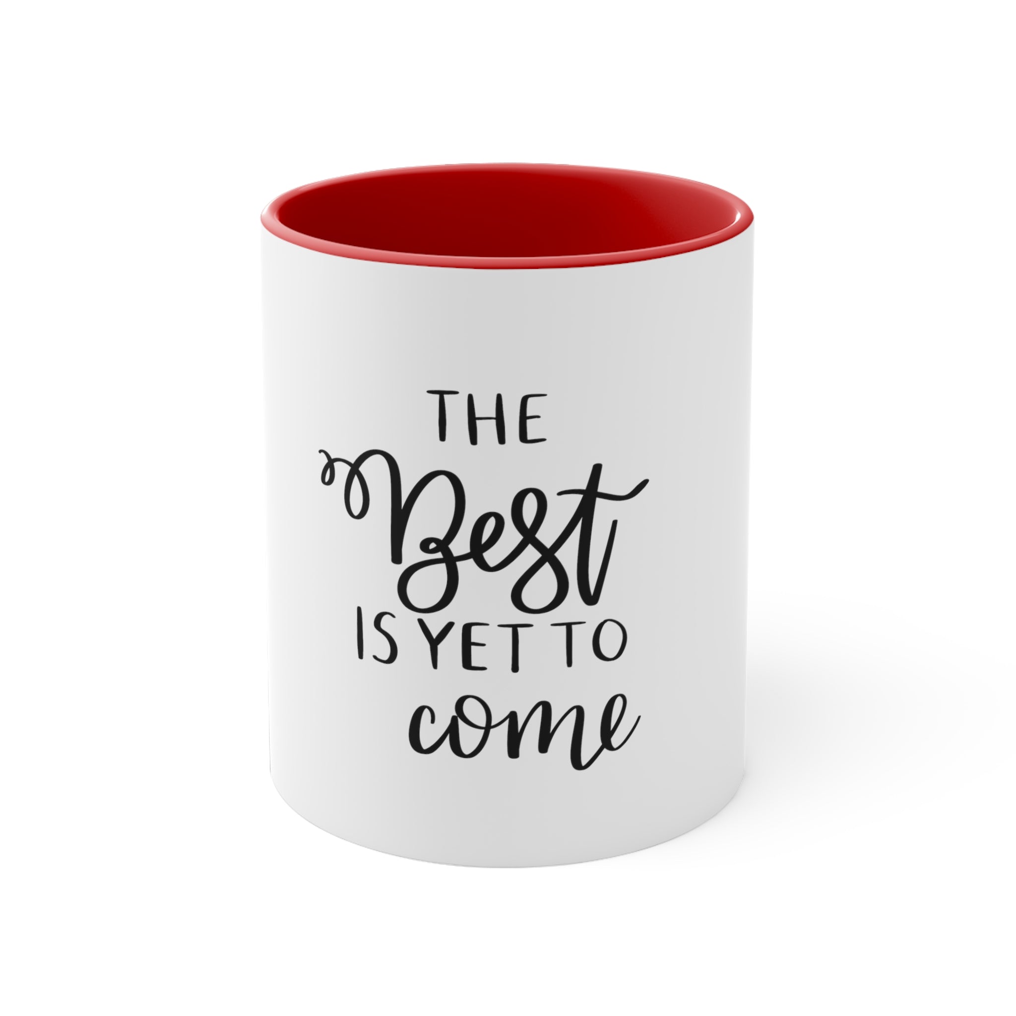 The Best Is Yet To Come Accent Coffee Mug, 11oz
