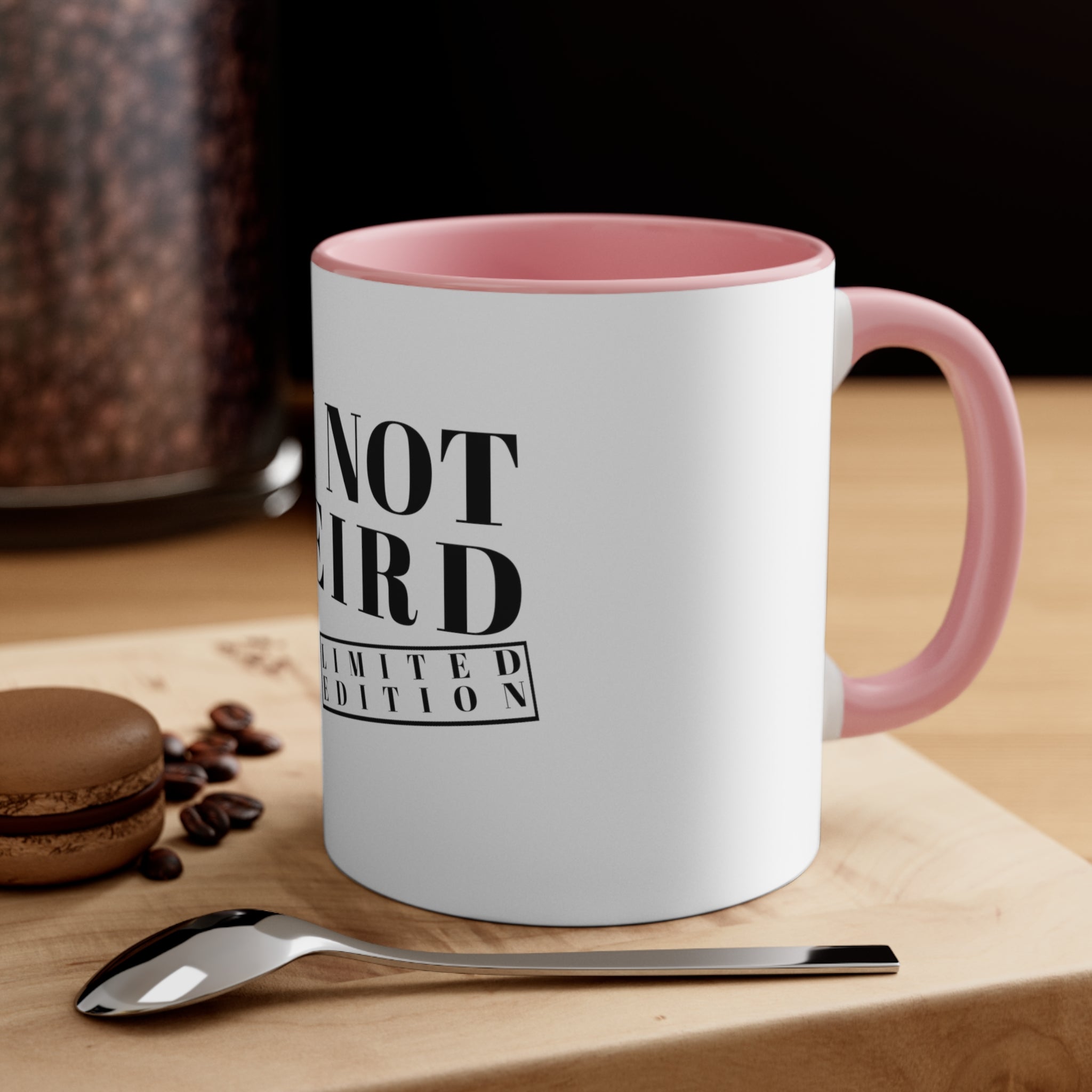 I'm Not Weird I'm Limited Edition Accent Coffee Mug, 11oz