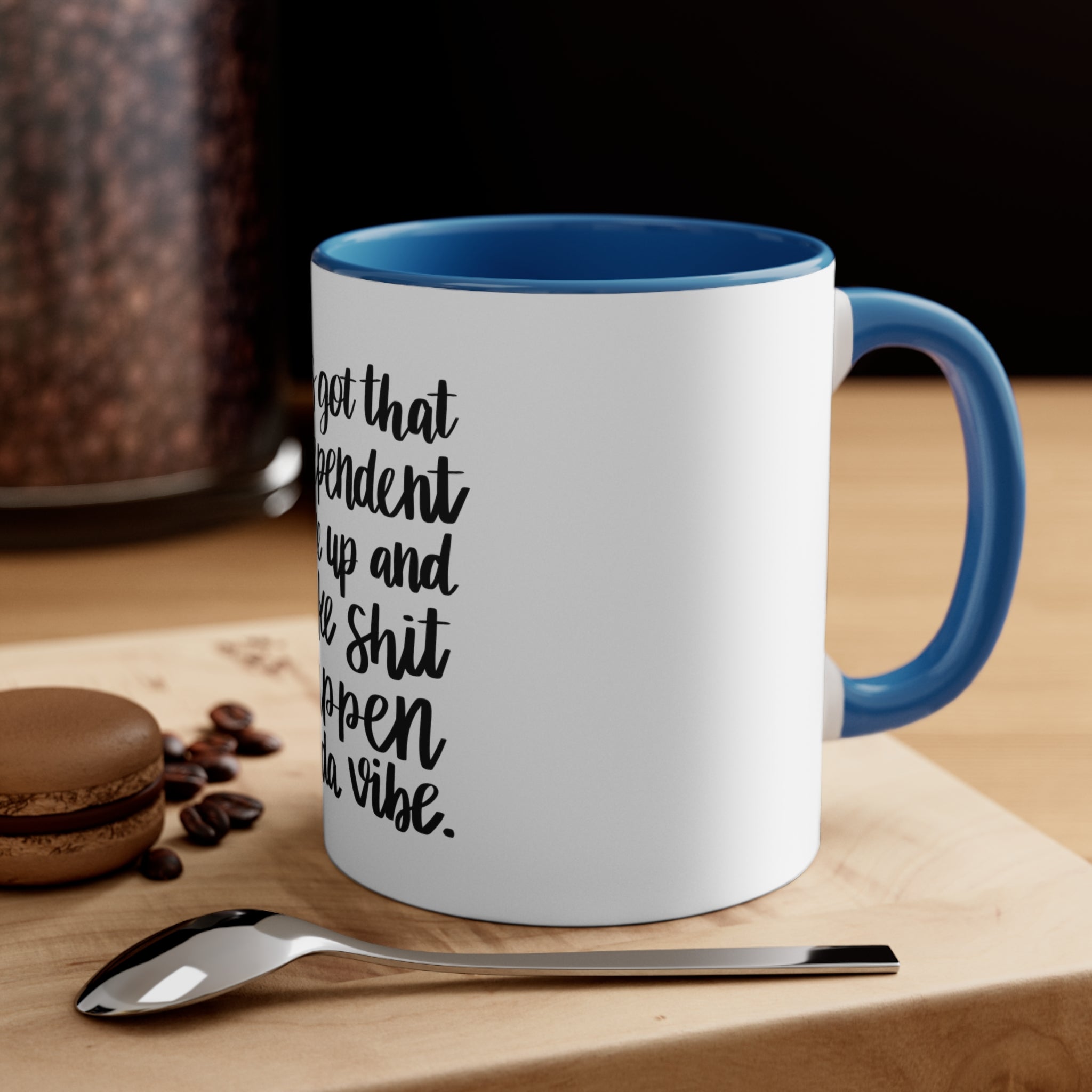 She's Got That Independent Accent Coffee Mug, 11oz