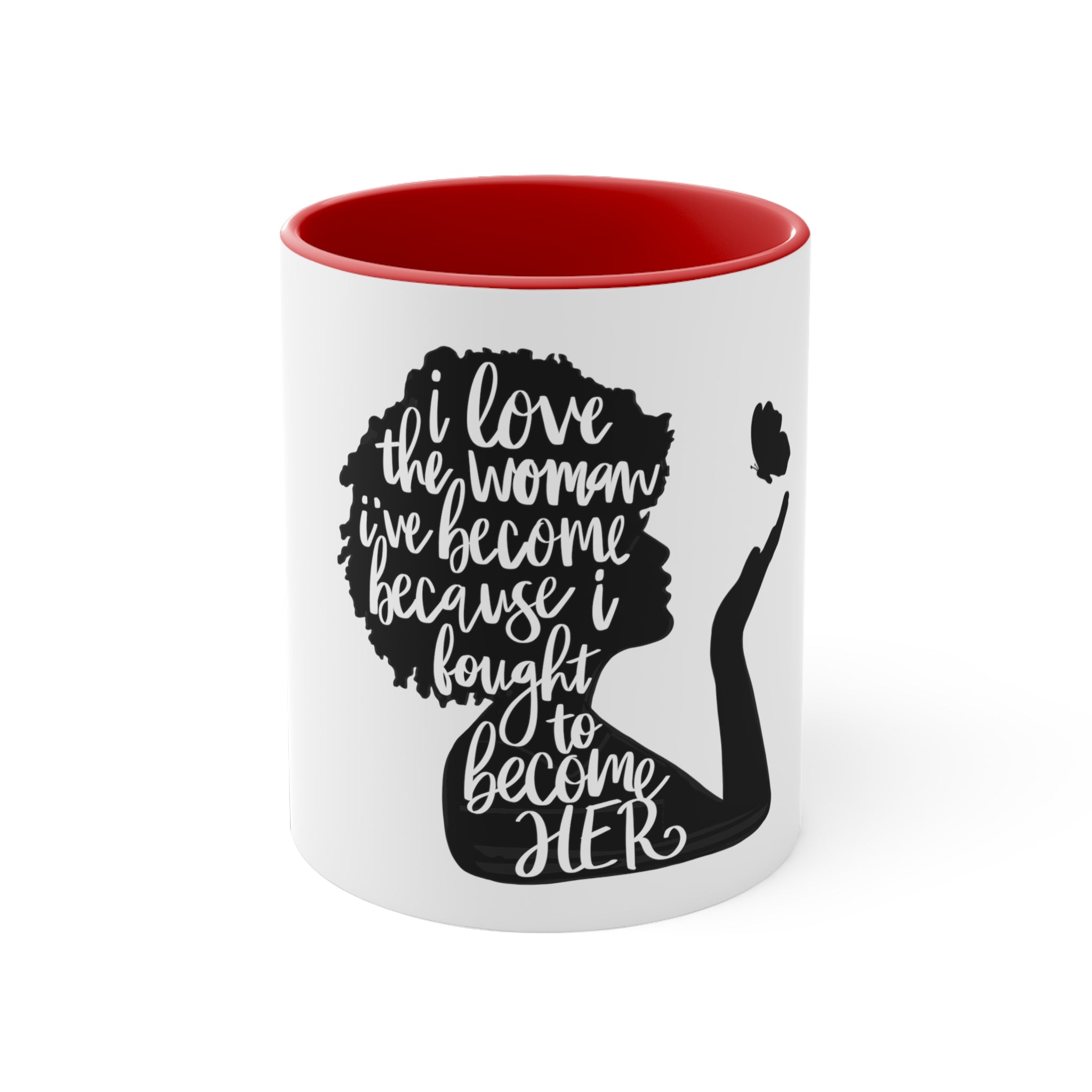 I Love The Woman I've Become Accent Coffee Mug, 11oz