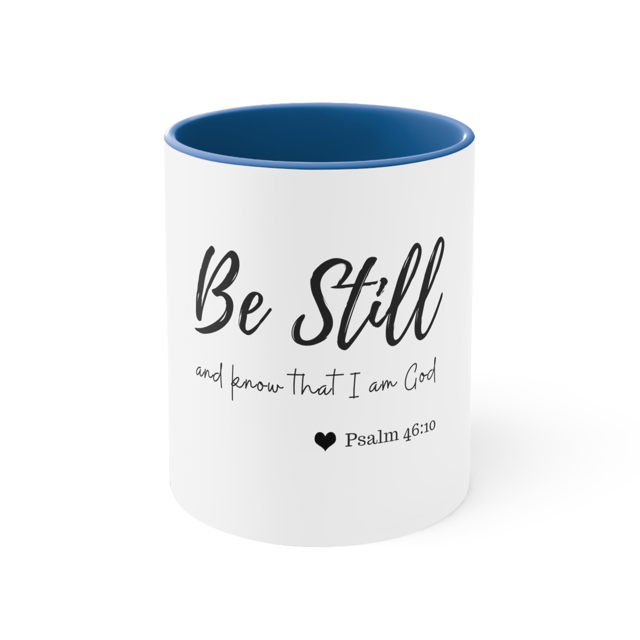 Be Still And Know That I am God Accent Coffee Mug, 11oz