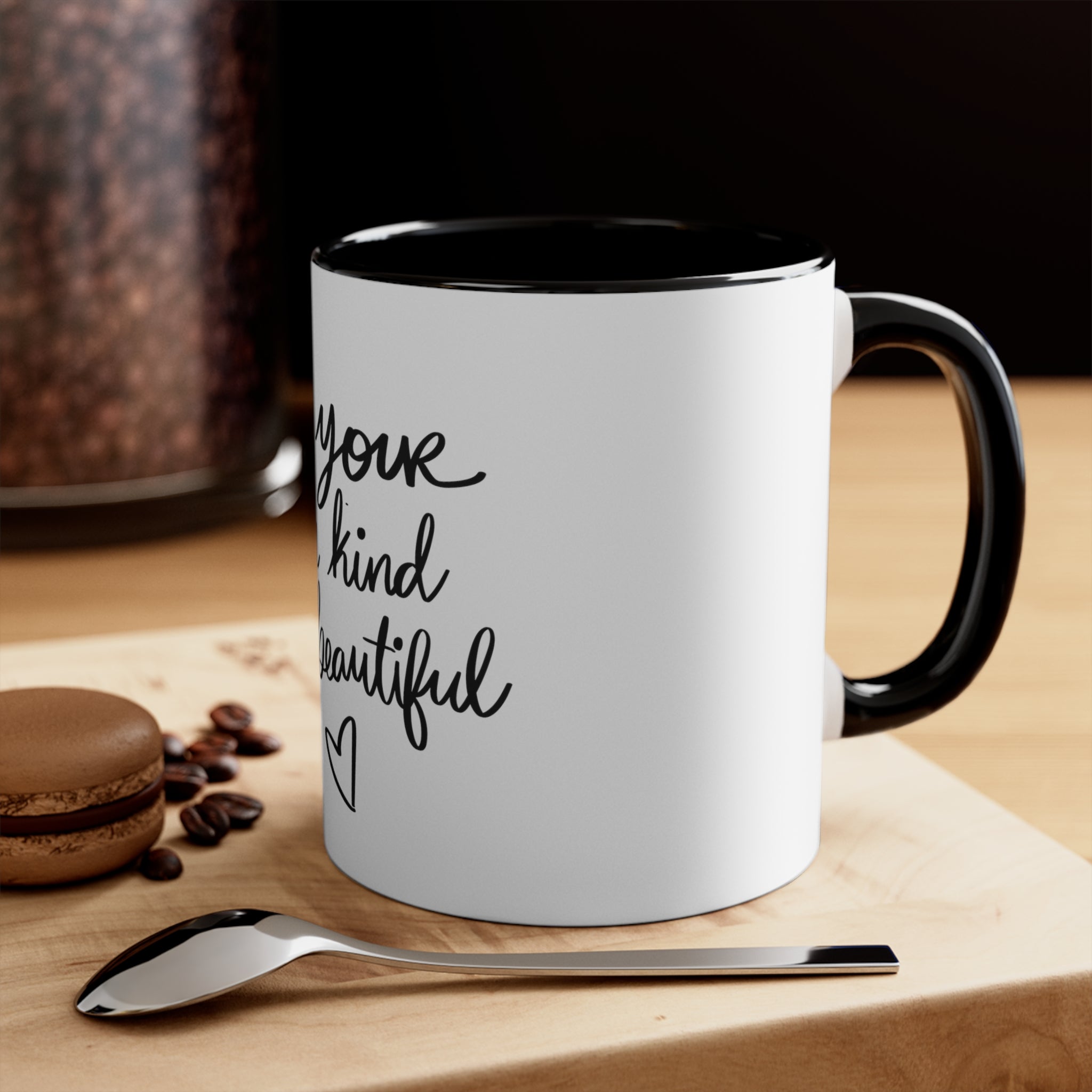 Be Your Own Kind Of Beautiful Accent Coffee Mug, 11oz