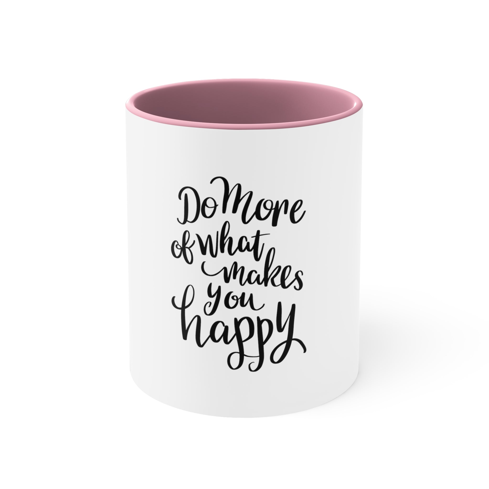 Do More Of What Makes You Happy Accent Coffee Mug, 11oz