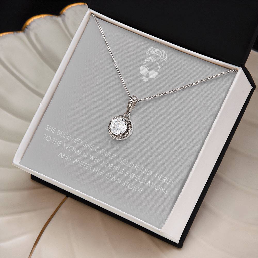 SHE BELIEVED SHE COULD SO SHE DID Eternal Hope Necklace
