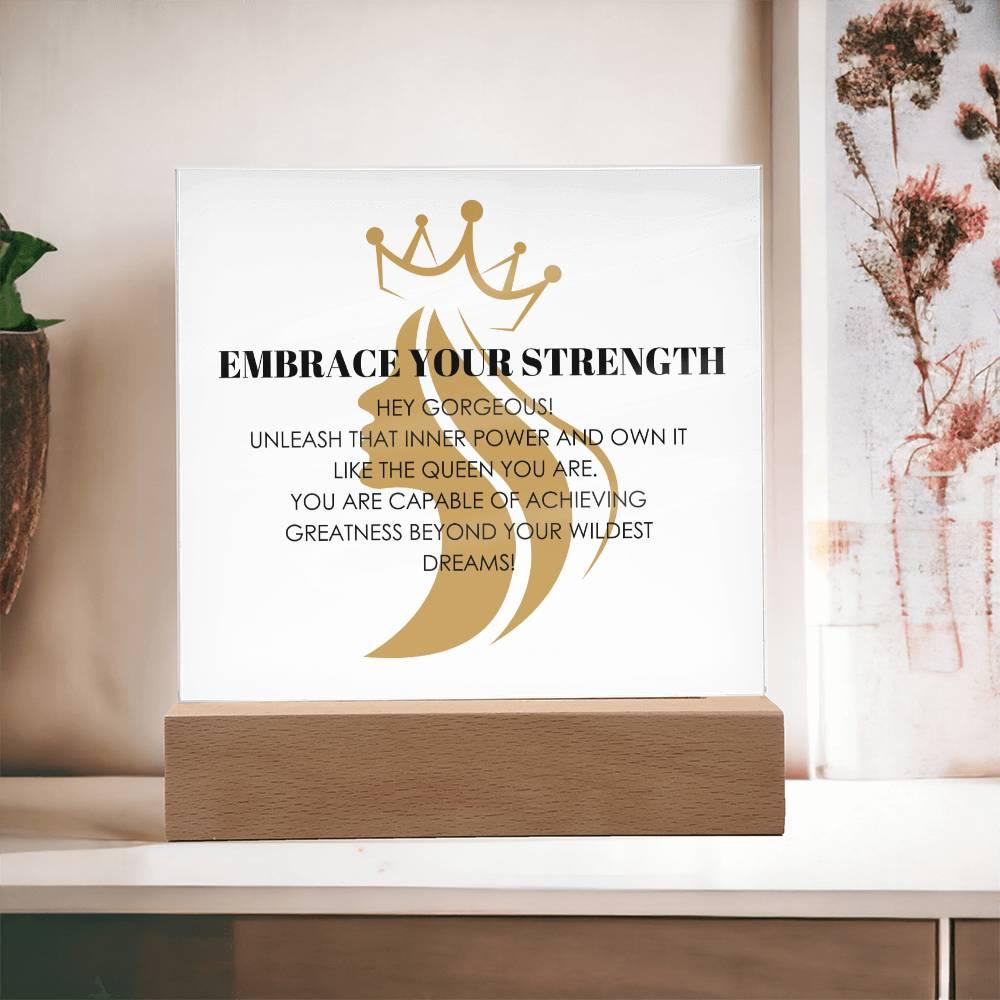 EMBRACE YOUR STRENGTH Square Acrylic Plaque - MY SEXY STYLES