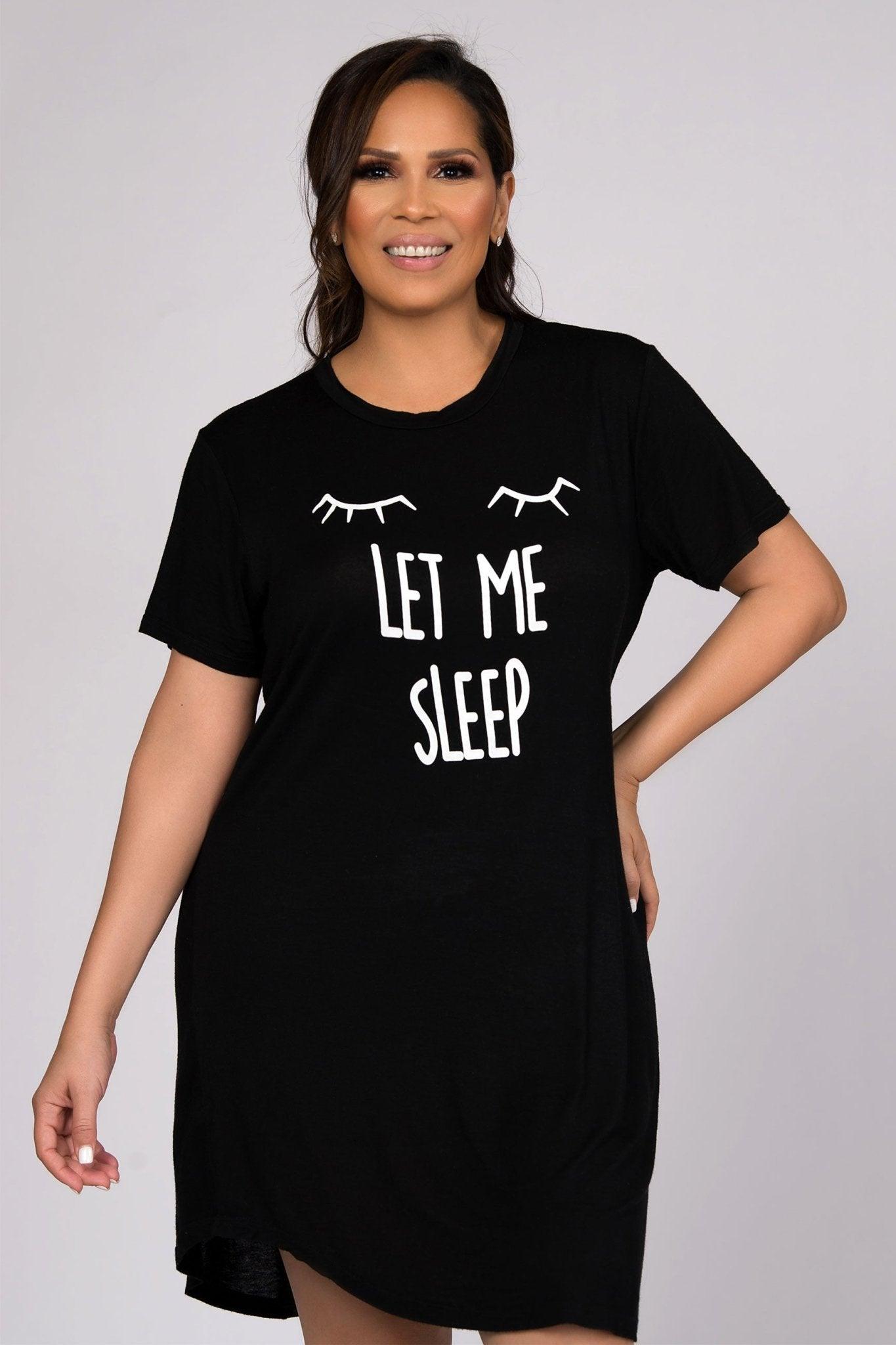 Let Me Sleep Pijama Shirt - MY SEXY STYLES