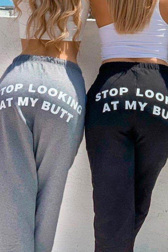Stop Looking At My Butt Jogger Pants - MY SEXY STYLES